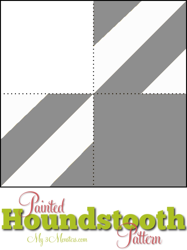 My 3 Monsters: How to Paint a Houndstooth Pattern No Stencil Required! my-3-monsters-how-to-paint-a-houndstooth-pattern-no-stencil-required