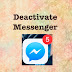 How To Deactivate Facebook Messenger | Temporary