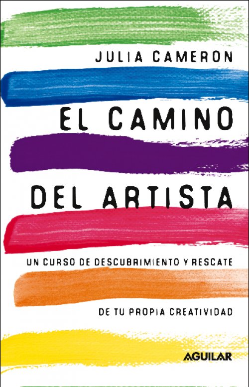 Fábrica de creatividad El camino del artista de Julia Cameron Fábrica de creatividad El camino del artista de Julia Cameron