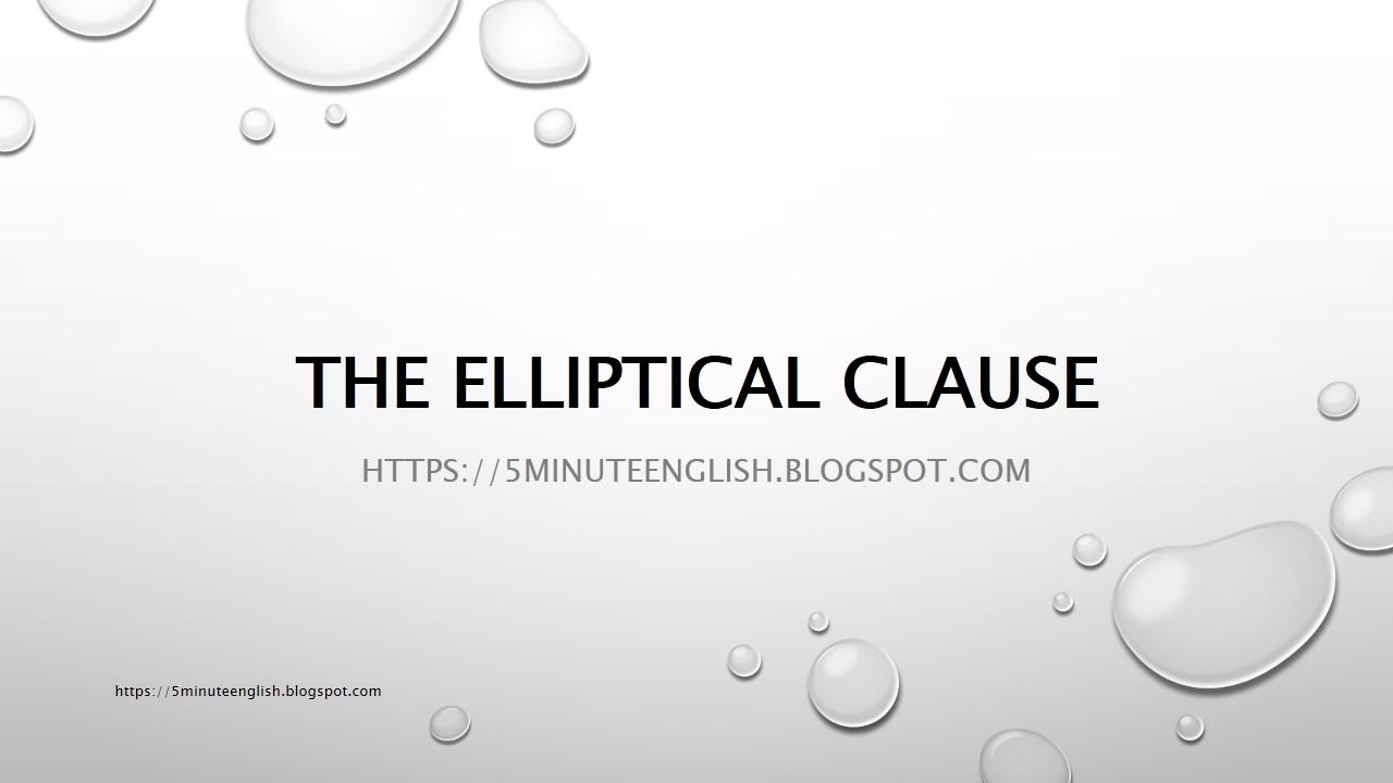 The Elliptical Clause EnglishLanguageSpecialists