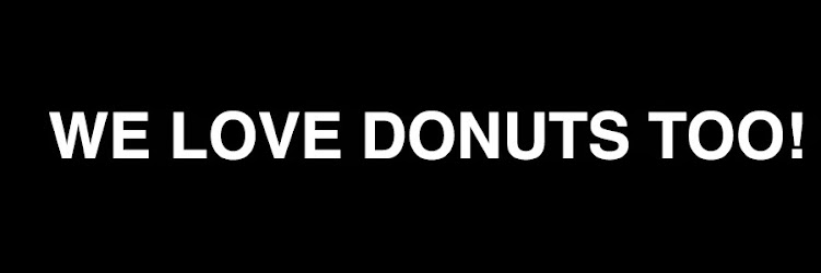WE LOVE DONUTS TOO!