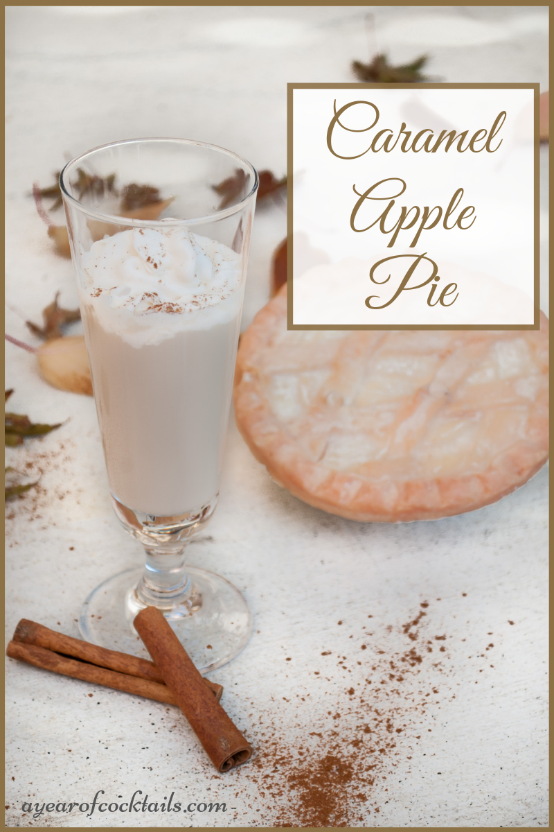 Caramel Apple Pie A Year of Cocktails