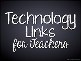 Technology Links for Teachers (http://pinterest.com/mrsorman/11-technology/)