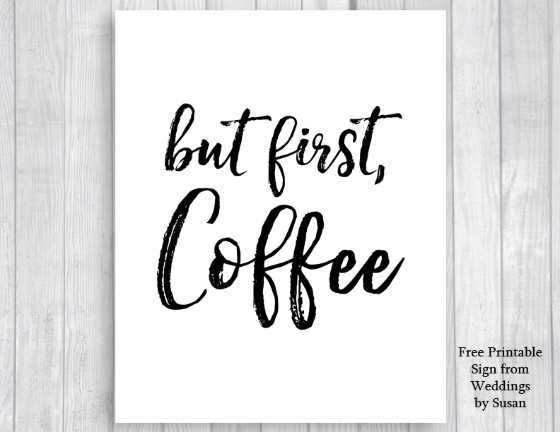 Totally free \ image regarding But First Coffee Free Printable identify Free of charge \