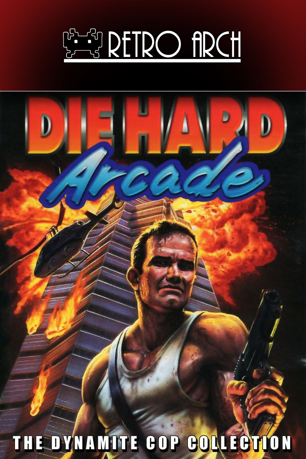 The Collection Chamber Die Hard Arcade The Dynamite Cop Collection