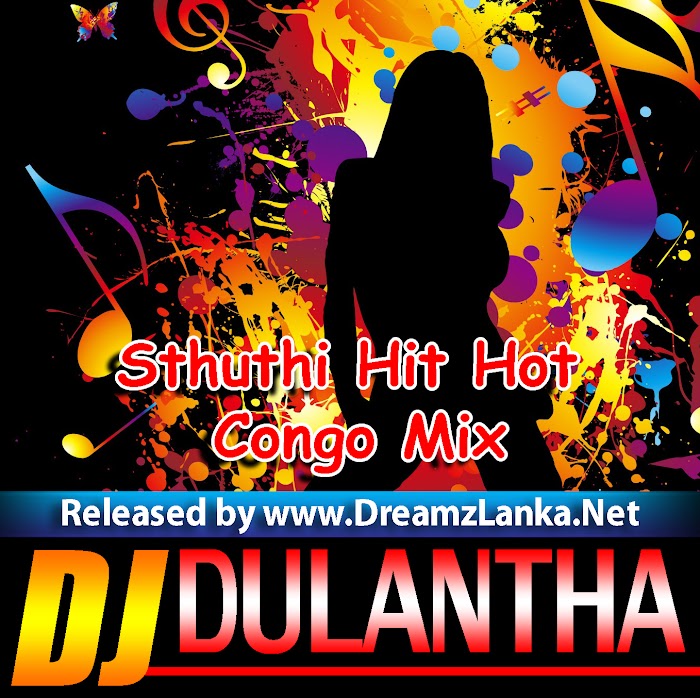 Sthuthi Hit Hot Congo Mix DJ Dulantha MND