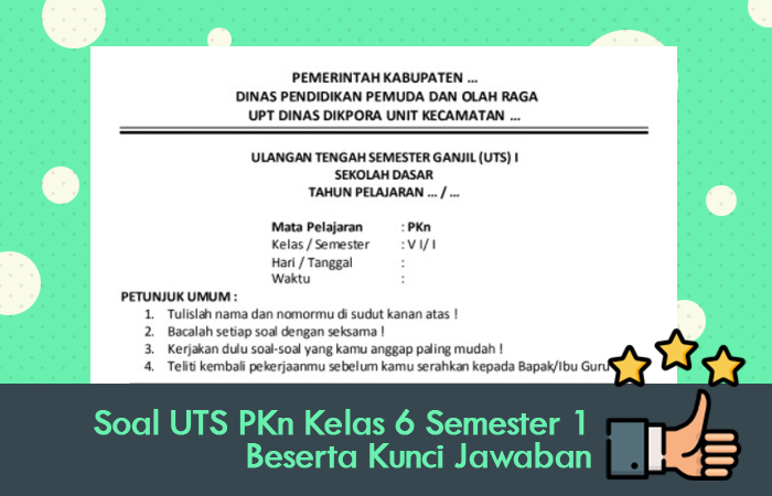 Soal UTS PKn Kelas 6 Semester 1 Beserta Kunci Jawaban