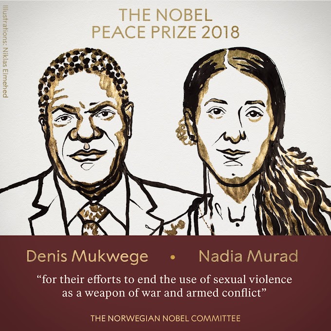 2018ம் ஆண்டு அமைதிக்கான  நோபல் பரிசு (NOBEL PRIZE FOR PEACE 2018)