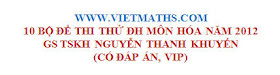 10 đề thi thử môn hóa năm 2012 có đáp án của giáo sư nguyễn thanh khuyến