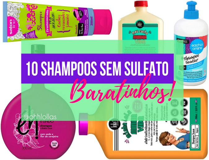 Produtos Low Poo. 10 shampoos sem sulfato forte, liberados para a técnica low poo e baratos. Lola Cosmétics, Novex, Éh Cosméticos, Inoar, #todecacho, Kanechom, Yamá, Capicilin. @ohlollas