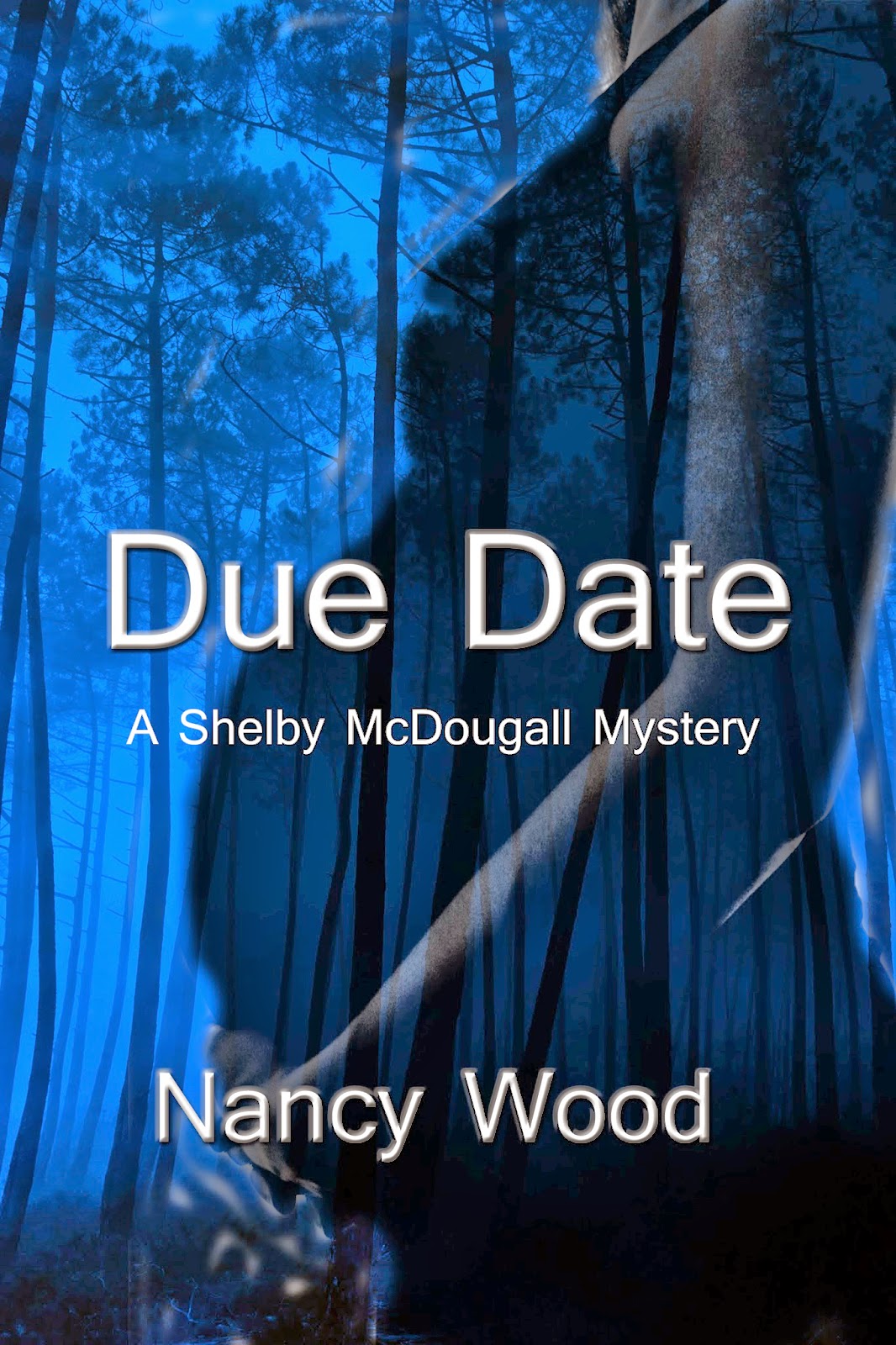 http://www.amazon.com/Due-Date-Nancy-W-Wood-ebook/dp/B00876174M/ref=sr_1_1?s=books&ie=UTF8&qid=1395789347&sr=1-1&keywords=Nancy+Wood+Due+date