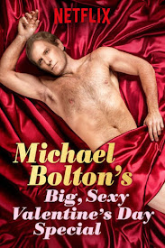 Watch Movies Michael Bolton’s Big, Sexy Valentine’s Day Special (2017) Full Free Online