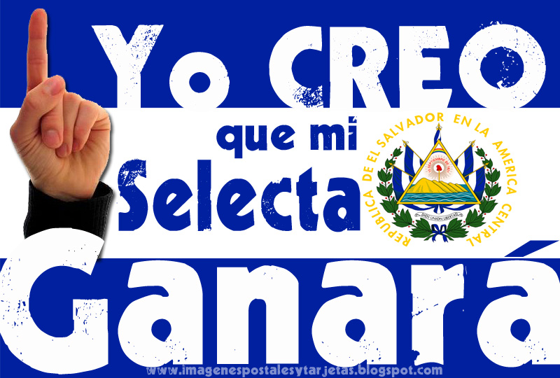 Bandera Del El Salvador Yo Creo Que Mi Selecta Ganará