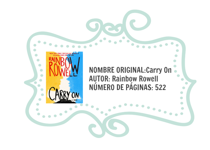 The Readers Elite: Reseña: Carry On by: Rainbow Rowell
