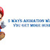 5 Ways Animation Will Help You Get More Business