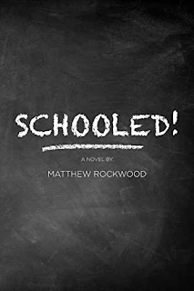 SCHOOLED! - a social issues novel by Matthew Rockwood
