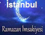 İstanbul İçin 27 Haziran 2015 Sahur Vakti İstanbul İçin 27 Haziran 2015 İftar Vakti