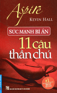 Sức Mạnh Bí ẩn - 11 Câu Thần Chú - Kevin Hall