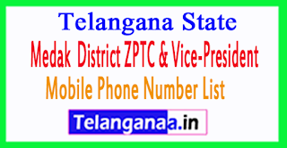 ZPTC Member Vice-President Mobile Numbers List Medak District in Telangana State ZPTC Member Vice-President Mobile Numbers List Medak District in Telangana State