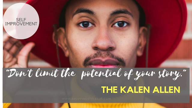 Shopping, Styleand Us : India's Top Shopping and Self-Help Blog - The popular Kalen Allen of The Ellen Show says, 'don't limit the potential of your story."
