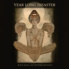 Year Long Disaster: Black Magic; All Mysteries Revealed