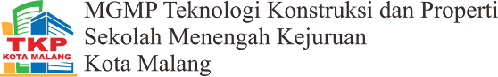 MGMP Teknologi Konstruksi dan Properti SMK Kota Malang