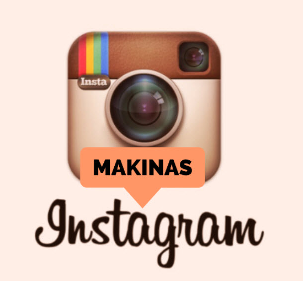 MAKINAS EN                                    INSTAGRAM