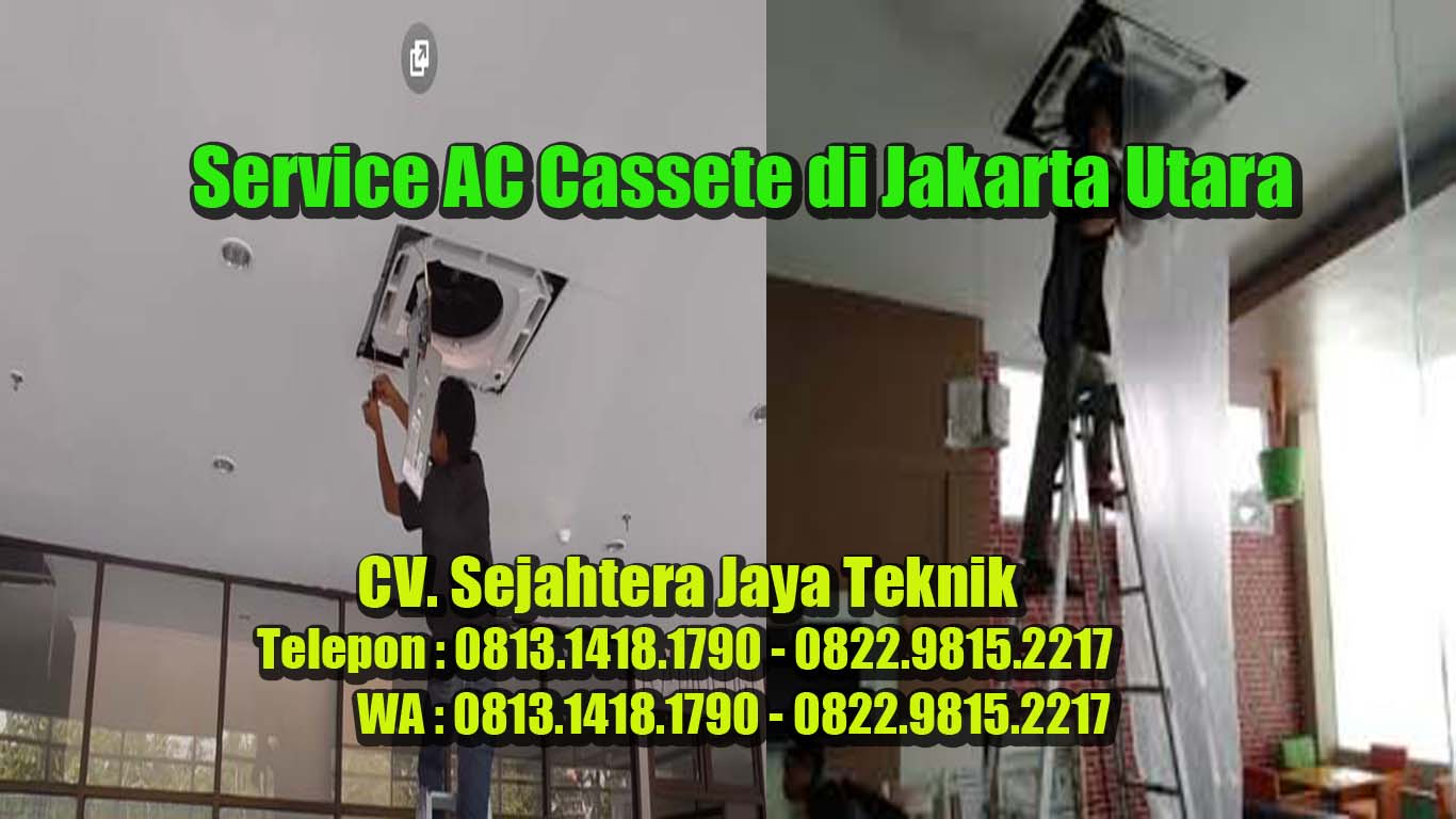 Jasa Service AC Cassete di Jakarta Utara