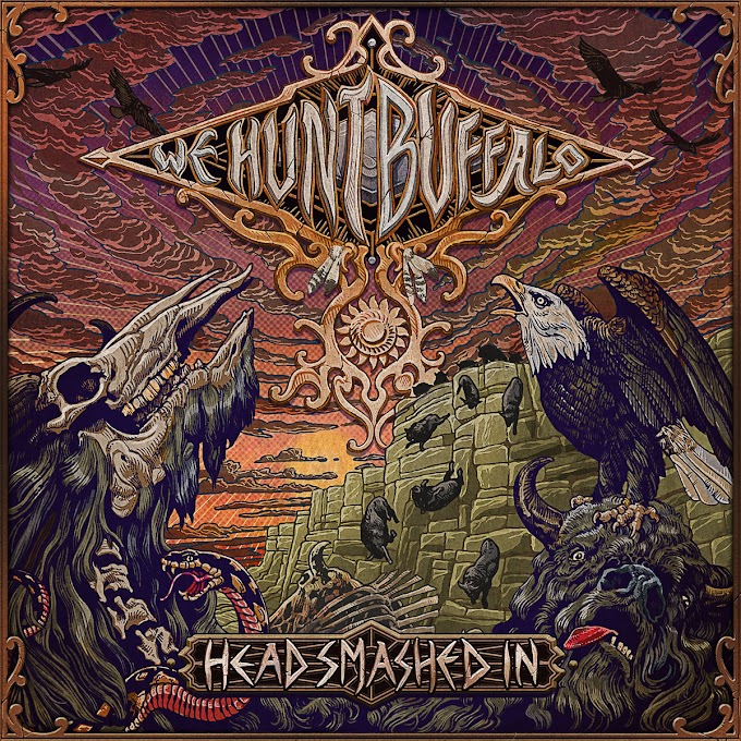 We Hunt Buffalo - Head Smashed In | Review