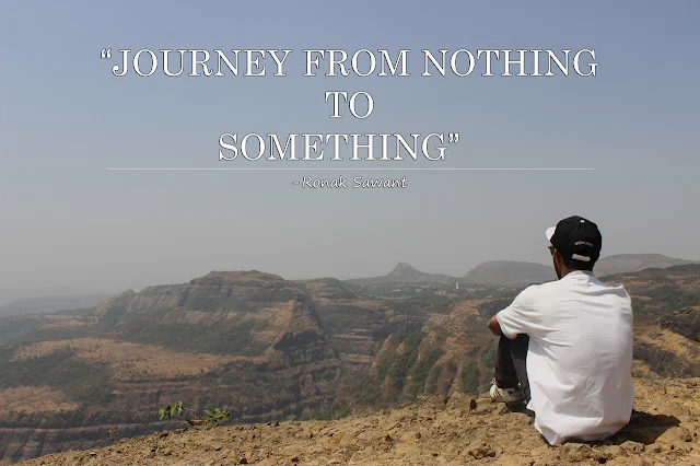 Journey From Nothing To Something - Ronak Sawant