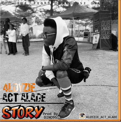 Download Music: 4loyzie Act Alade - STORY