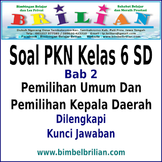 Soal PKN Kelas 6 SD Bab 2 Pemilihan Umum dan Pemilihan Kepala Daerah Dan Kunci Jawaban Soal PKN Kelas 6 SD Bab 2 Pemilihan Umum dan Pemilihan Kepala Daerah Dan Kunci Jawaban