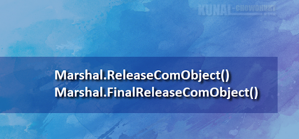 Which one to use: Marshal.ReleaseComObject() or Marshal.FinalReleaseComObject()? Which one to use: Marshal.ReleaseComObject() or Marshal.FinalReleaseComObject()?