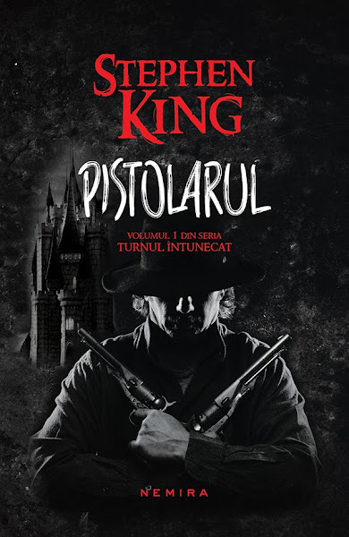 Stephen King - Pistolarul - seria Turnul Intunecat