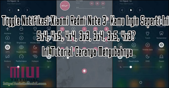Toggle Notifikasi Xiaomi Redmi Note 3  Kamu Ingin Seperti Ini 5x4, 4x5, 4x4, 3x3, 3x4, 3x5, 4x3? Ini Tutorial Caranya