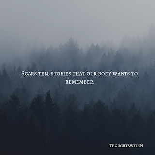 Scars tell stories that our bodies wants to remember. A scene with dark cloudy trees