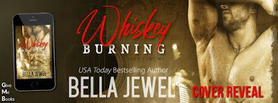 Whiskey Burning by Bella Jewel Cover Reveal