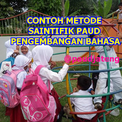 Contoh Metode Saintifik PAUD Pengembangan Bahasa contoh pembelajaran saintifik, implementasi pembelajaran saintifik paud, penerapan pembelajaran saintifik paud, saintifik paud kurikulum 2013