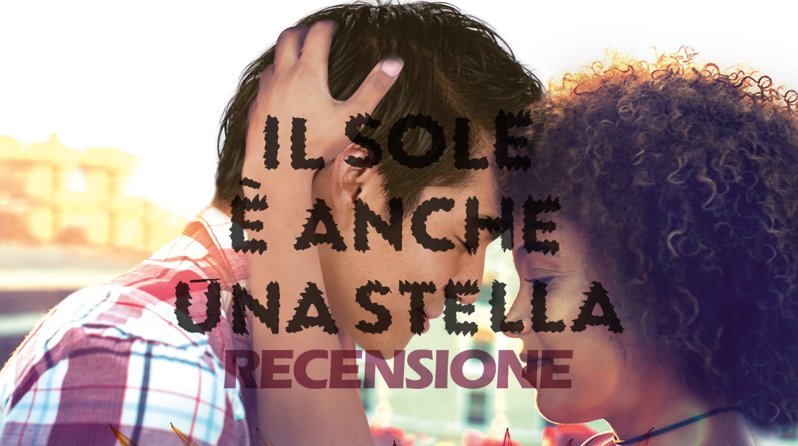 EVERPOP Libri Letture e (La) Recensione Il sole è anche una stella di Nicola Yoon EVERPOP Libri Letture e (La) Recensione Il sole è anche una stella di Nicola Yoon