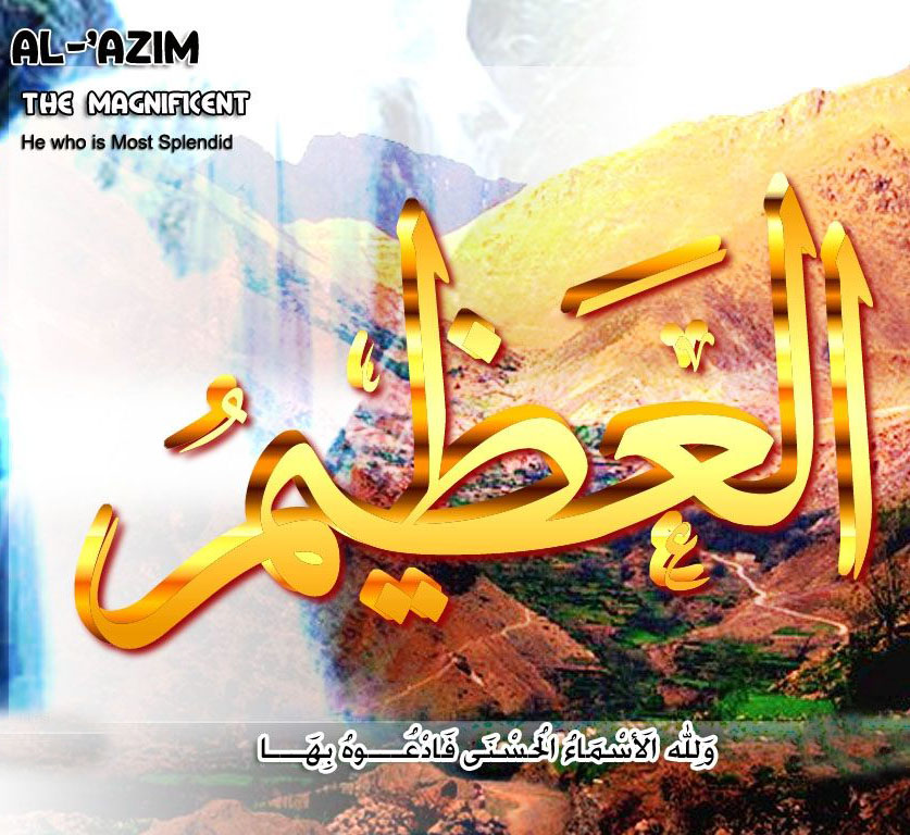 Al-Adhim, Yang Maha Agung | Asmaul Husna