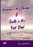 HEAVEN IS HIS THRONE, EARTH IS HIS FOOTSTOOL.