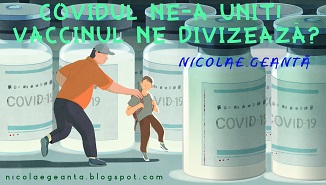 Nicolae Geantă 🔴 Covidul ne-a unit. Vaccinul ne divizează?