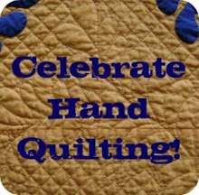 Celebrate Hand Quilting!!