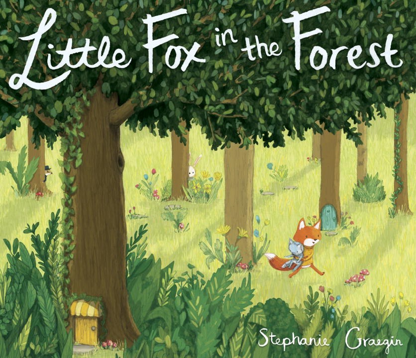 Great Kid Books: Little Fox in the Forest, by Stephanie Graegin -- a  charming story celebrating a child's imagination (ages 3-8)