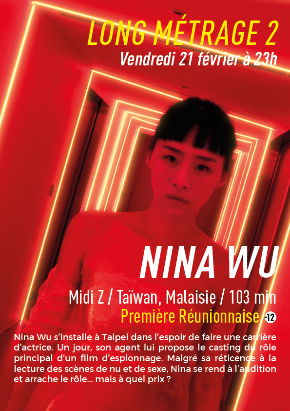 NINA WU : 2ème Long Métrage du vendredi 21 février à 23h NINA WU : 2ème Long Métrage du vendredi 21 février à 23h