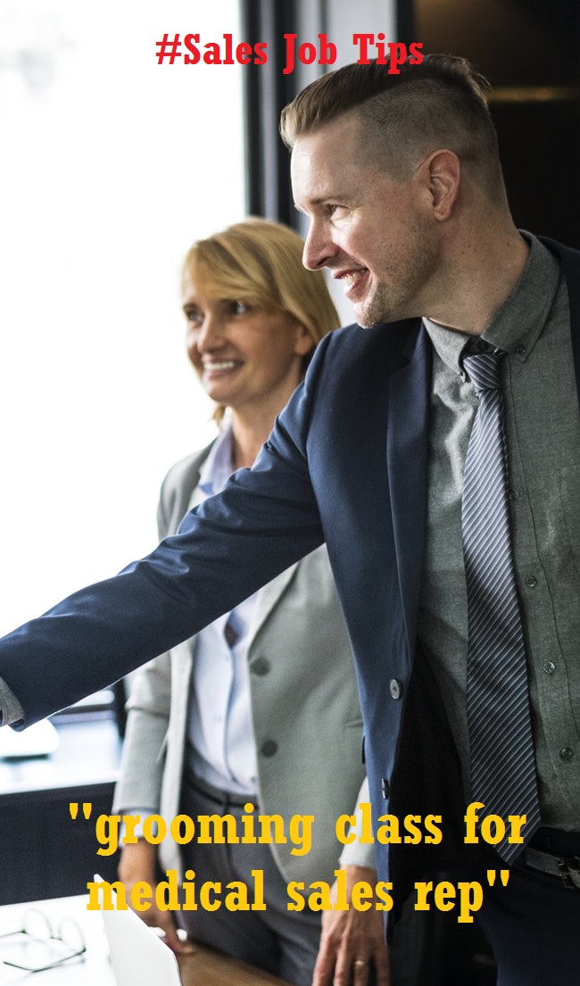 Sales Skills And Techniques Grooming Class For Medical Sales Reps Yes