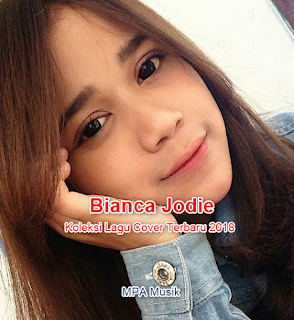 Koleksi Lagu Cover Bianca Jodie Mp3 Full Album Rar Lengkap Koleksi Lagu Cover Bianca Jodie Mp3 Full Album Rar Lengkap