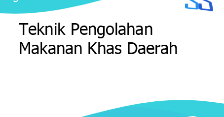 Teknik Pengolahan Makanan Khas Daerah