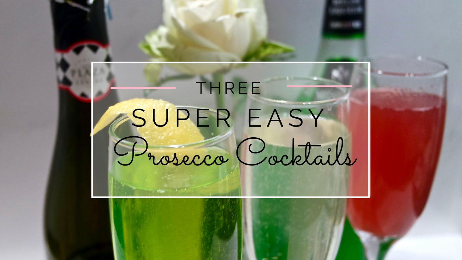 3 Super Easy Prosecco Cocktails