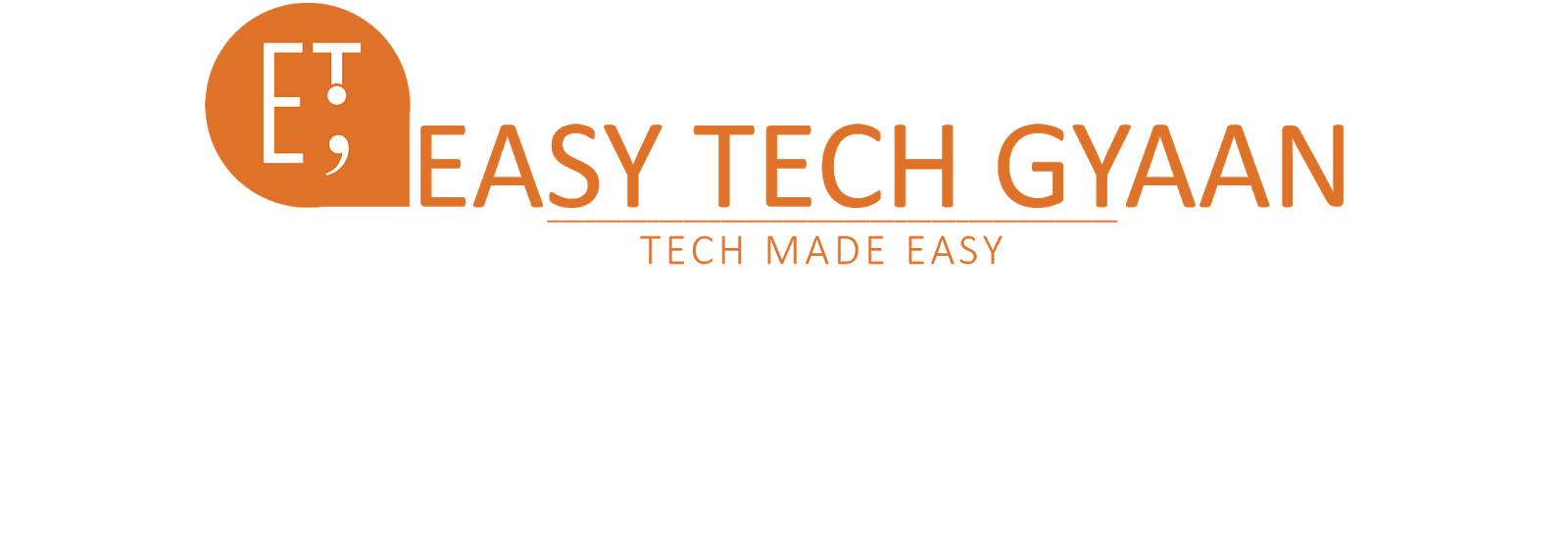 Easy Tech Gyaan : "Latest and Emerging Tech-Knowledge"